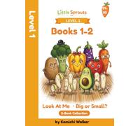 Little Sprouts Level 1: Look At Me & Big or Small?: Includes Books 1 & 2