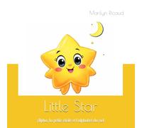 Little Star: Alpha, la petite étoile et l'alphabet du ciel