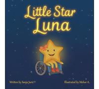 Little Star Luna: We may shine differently, but we all carry magic inside us. A heartwarming story about uniqueness, belonging, and friendship.