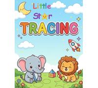 Little Star : Trace the Path: 82 Fun Line Tracing Activities for Toddlers & Preschoolers | Pencil Control, Fine Motor Skills, Hand-Eye Coordination, Pre-Writing Practice & Kindergarten Readiness