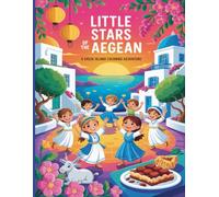 Little Stars of the Aegean A Greek Island Coloring Adventure: Kids Celebrate Greek Traditions by the Sea