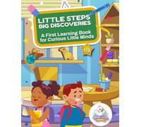 LITTLE STEPS - BIG DISCOVERIES: A First Learning Book for Curious Little Minds (Silver Swan)