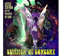 LITTLE STEVEN AND THE DISCIPLES OF SOUL SUMMER OF SORCERY CD Released 03/05/2019