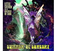 LITTLE STEVEN AND THE DISCIPLES OF SOUL SUMMER OF SORCERY CD Released 03/05/2019