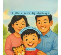 Little Steve's Big Challenge: A Picture Book About Juvenile Diabetes (Mei Li Marie: Origins of a Guardian Book Series--Prequel to the Guardian of Creation Book Series)