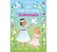 LITTLE STICKER DOLLY DRESSING BRIDESMAID by Fiona Watt Paperback Self Help