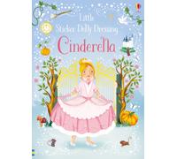 Little Sticker Dolly Dressing Fairytales Cinderella: (Little Sticker Dolly Dressing)