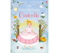 Little Sticker Dolly Dressing Fairytales Cinderella: (Little Sticker Dolly Dressing)