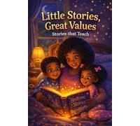 Little Stories, Great Values: Stories that Teach