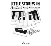 Little Stories in Jazz: 18 Tunes and Instructions. piano.