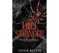 Little Stranger: A Dark Taboo Romance (The Web of Silence Duet)