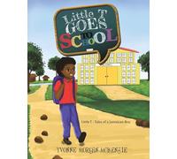 Little T Goes to School: Little T - Tales of a Jamaican Boy