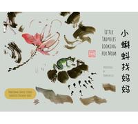 Little Tadpoles Looking for Mom Bilingual with Pinyin: Traditional Chinese Stories with Ink Painting
