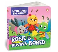 Little Tales Big Values: Rosie is Always Bored: Delightful Stories Instilling Values and Morals | Book for 2+ [Penguin Early Learning Series] (Little Tales Big Values, Penguin Early Learning)