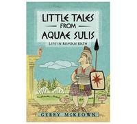 Little Tales from Aquae Sulis