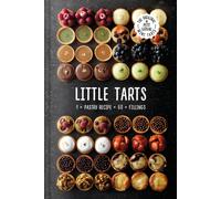Little Tarts : 1 x Pastry Recipe + 60 x Fillings