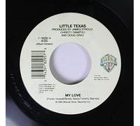 LITTLE TEXAS 45 RPM MY LOVE / ONLY THING I'M SURE OF