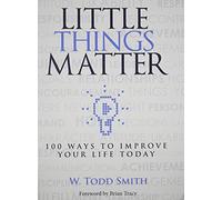 Little Things Matter