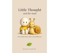 Little Thought and the Snail: How Small Steps Make a Big Difference