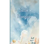 Little Thoughts: Big Feelings