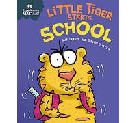 Experiences Matter: Little Tiger Starts School