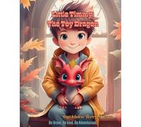 Little Timmy; The Toy Dragon