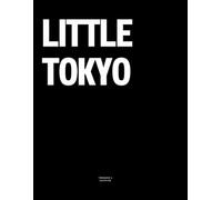 Little Tokyo: The Coffee Table Book