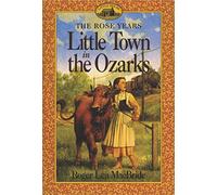 Little Town in the Ozarks (Little House Sequel)