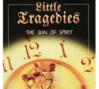 Little Tragedies - The Sun Of Spirit