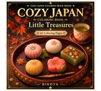 Little Treasures of Japan: A Coloring Book with 41 Hand-Drawn Pages Featuring Traditional Crafts, Everyday Objects, and the Beauty of Japan (Cozy Japan Coloring Book Series)