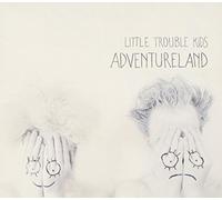 Little Trouble Kids - Adventureland