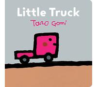Little Truck: (Transportation Books for Toddlers, Board Book for Toddlers) (Taro Gomi by Chronicle Books)