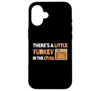 Little Turkey in the Oven Funny Thanksgiving Pregnancy Girl Case for iPhone 16