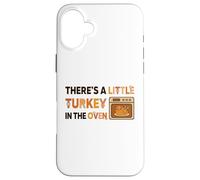 Little Turkey in the Oven Funny Thanksgiving Pregnancy Girl Case for iPhone 16 Plus