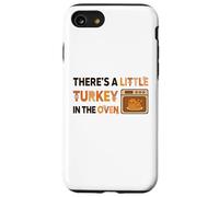 Little Turkey in the Oven - Thanksgiving Baby Announcement Case for iPhone SE (2020) / 7/8