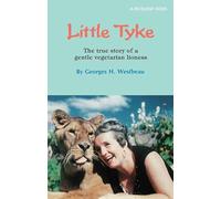 Little Tyke: The True Story of a Gentle Vegetarian Lioness (Quest Books)