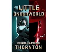 Little Underworld: A Novel