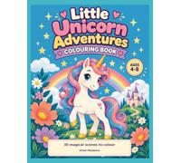 Little Unicorn Adventures: Colouring Book: 30 Magical Scenes to Colour