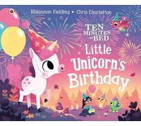 Little Unicorn's Birthday (Ten Minutes to Bed)