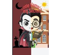 Little Vamp's Big Secrets: A Cute Chibi Notebook for Day & Night Musings: From Spooky Vampire to Studious Teen Journal.