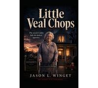 LITTLE VEAL CHOPS: The Sweetest Smiles Hide the Darkest Appetites.