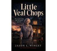 LITTLE VEAL CHOPS: The Sweetest Smiles Hide the Darkest Appetites.