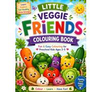 Little Veggie Friends Colouring Book: Fun & Easy Colouring for Preschool Kids Ages 2-5