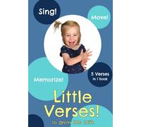 Little Verses!: to grow BIG faith (Sing, Move, and Memorize!)