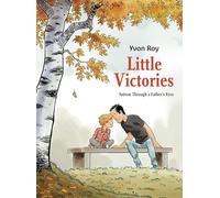 Little Victories Autism Through A Father's Eyes