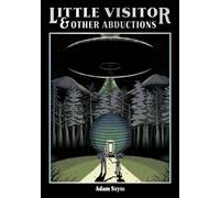 Little Visitor & Other Abductions