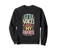 Little Voices Favorite Parent Teacher Sweatshirt