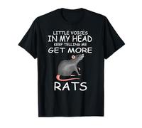 Little Voices Keep Telling Me Get More Rats Gift T-Shirt