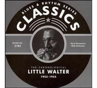Little Walter - Classics 1953 - 1955 [European Import]