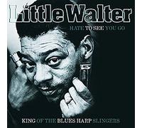 Little Walter - Hate to See You Go: King of Blues Harp Slingers [VINYL]